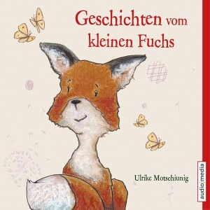 Geschichten vom kleinen Fuchs Hörbuch